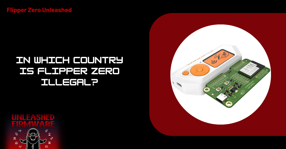In Which Country Is Flipper Zero Illegal