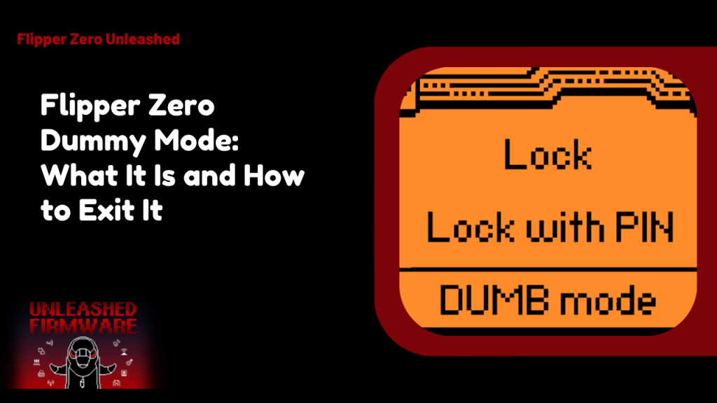 Flipper Zero Dummy Mode What It Is and How to Exit It