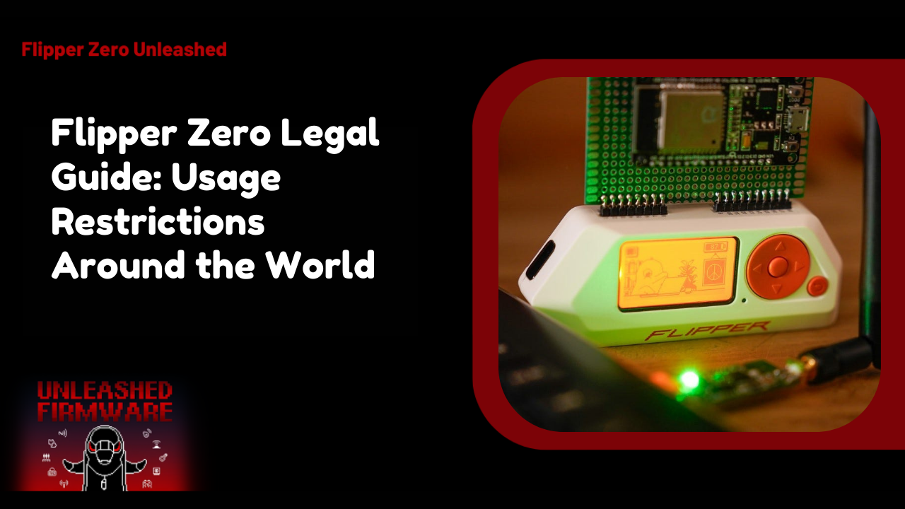 Flipper Zero Legal Guide Usage Restrictions Around the World